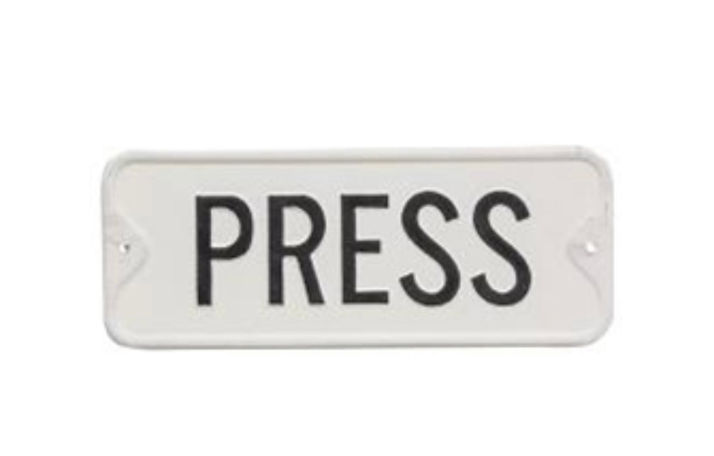 Press Farmhouse Metal Sign